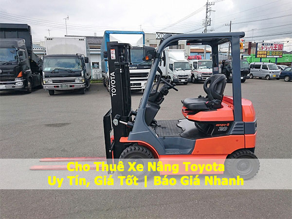 Cho Thuê Xe Nâng Toyota: Uy Tín, Giá Tốt | Báo Giá Nhanh