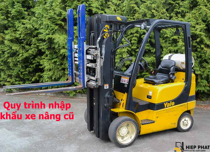quy-trinh-nhap-khau-xe-nang-cu